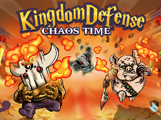 Game Kingdom Defense Chaos Time