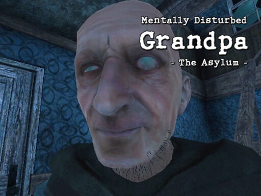 Game Mentally Disturbed Grandpa The Asylum